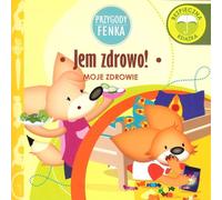 Je mange sainement Les aventures de Fenek