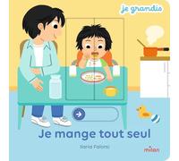 Je mange tout seul – Ilaria Falorsi (illustration) – MILAN
