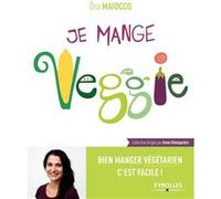 Je mange Veggie Ona Maiocco (Auteur)