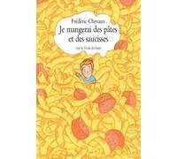 JE MANGERAI DES PATES ET DES SAUCISSES