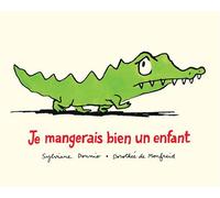 Je mangerais bien un enfant - Dorothée De Monfreid - Ecole Des Loisirs - broché - Album jeunesse dès 3 ans