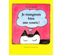 Je Mangerais Bien Une Souris !