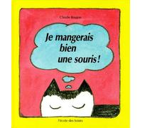 je mangerais bien une souris