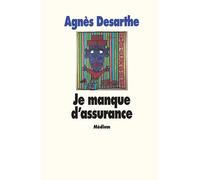Je manque d'assurance - Agnès Desarthe - Ecole Des Loisirs - broché - Roman adolescent dès 13 ans
