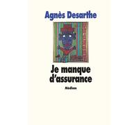 Je manque d'assurance - Agnès Desarthe - Medium Edl - broché - Roman adolescent dès 13 ans
