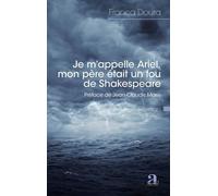 Je M'appelle Ariel, Mon Père Était Un Fou De Shakespeare
