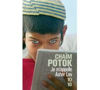 Je m'appelle Asher Lev - Chaïm Potok - 10/18 - Poche - Roman