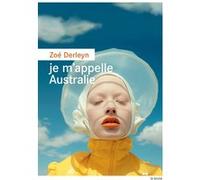 Je m'appelle Australie Zoé Derleyn (Auteur)