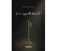 Je M'appelle Benoît - J'ai 29 Ans, Je Meurs, Mais Ce N'est Pas Grave