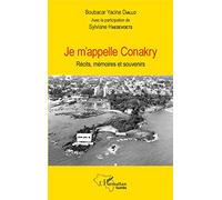 Je m'appelle Conakry – Récits, mémoires et souvenirs – L'Harmattan
