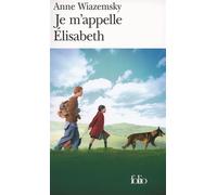 Anne Wiazemsky – Je m'appelle Élisabeth – Roman – Poche – Gallimard