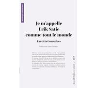 Je m'appelle Erik Satie comme tout le monde
