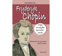 Je m'appelle Frédéric Chopin
