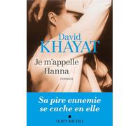 David Khayat – Je m'appelle Hanna – Roman – Broché