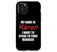 Je m'appelle Karen, Je Veux Parler à Votre Manager Coque pour iPhone 11 Pro