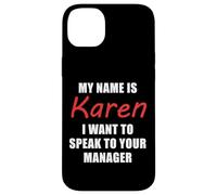 Je m'appelle Karen, Je Veux Parler à Votre Manager Coque pour iPhone 14 Plus
