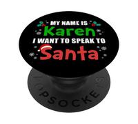 Je m'appelle Karen, Je Veux Parler au Père Noël avec Funny Christmas PopSockets PopGrip Adhésif