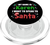 Je m'appelle Karen, Je Veux Parler au Père Noël avec Funny Christmas PopSockets PopGrip pour MagSafe