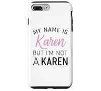 Je m'appelle Karen mais Je ne suis Pas Une Karen Funny Woman Girl Annoy Coque pour iPhone 7 Plus/8 Plus