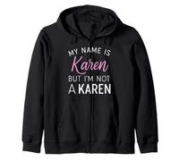 Je m'appelle Karen mais Je ne suis Pas Une Karen Funny Woman Girl Annoy Sweat à Capuche