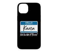 Je m'appelle Karen mais Je ne suis Pas Une Karen Funny Woman Girl White Coque pour iPhone 14 Plus