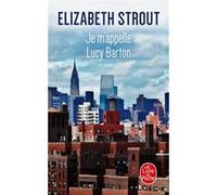 Je m'appelle Lucy Barton Elizabeth Strout (Auteur)