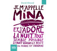 David Almond – Je m'appelle Mina – Roman adolescent dès 13 ans – Gallimard Jeunesse – Poche