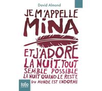 Je m'appelle Mina - David Almond - Gallimard jeunesse - Poche - Roman adolescent dès 13 ans