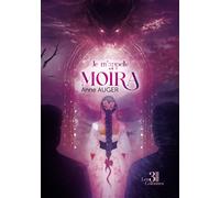 Je m'appelle Moïra - Anne Auger - Trois Colonnes - broché - Roman