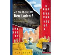 Je m'appelle pas ben laden - Bernard Chambaz - Rue Du Monde Eds - relié - Document jeunesse