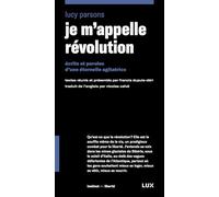 Je M'appelle Révolution - Ecrits Et Paroles D?Une Éternelle Agitatrice