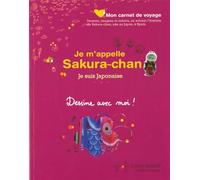 Je m'appelle Sakura-chan, je suis Japonaise : Dessine avec moi !