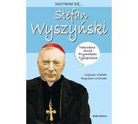 Je m'appelle Stefan Wyszynski