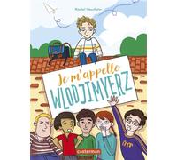 Rachel Hausfater – Je m'appelle Wlodjimyerz – La vie mouvementée des écoliers – Édition française