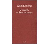 Je marche au bras du temps
