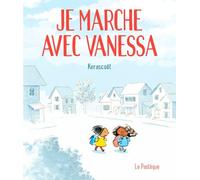 Je Marche Avec Vanessa - Le Récit Tout Simple D'une Bonne Action