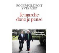 Je marche donc je pense Roger-Pol Droit (Auteur), Yves Agid (Auteur)