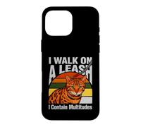 Je Marche en Laisse, Je tiens Une Multitude de Chats Coque pour iPhone 16 Pro Max