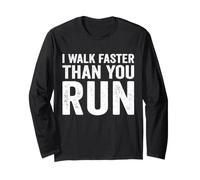 Je Marche Plus Vite Que tu ne Cours, Blague sur Le Marathon de Motivation Manche Longue