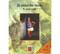 Je Marche Seule - Abc Pour Apprivoiser La Moyenne Montagne En Solitaire
