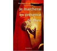 Je marcherai en présence de Dieu