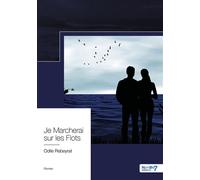 Je Marcherai sur les Flots - Odile Rebeyrat - Nombre 7 - broché - Roman