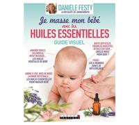 Je Masse Mon Bébé Avec Les Huiles Essentielles