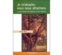 Je m'attache, nous nous attachons Louise Noël (Auteur)