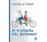 Je m'attache très facilement