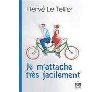 Je m'attache très facilement Hervé Le Tellier (Auteur)