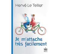 Je m'attache très facilement - Hervé Le Tellier - Mille Et Une Nuits - Poche - Roman