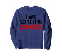 Je m'attendais à des Zombies Sweatshirt