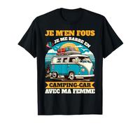 Je Me Barre en Camping-Car avec Ma Femme Voyage Balade Drôle T-Shirt
