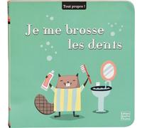 Je me brosse les dents - Kathy Ireland - Quatre Fleuves Eds - cartonné - Album éveil dès la naissance